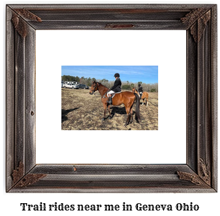 trail rides near me in Geneva, Ohio